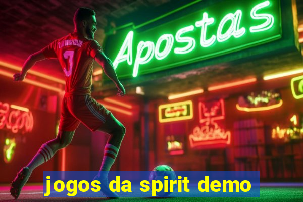 jogos da spirit demo